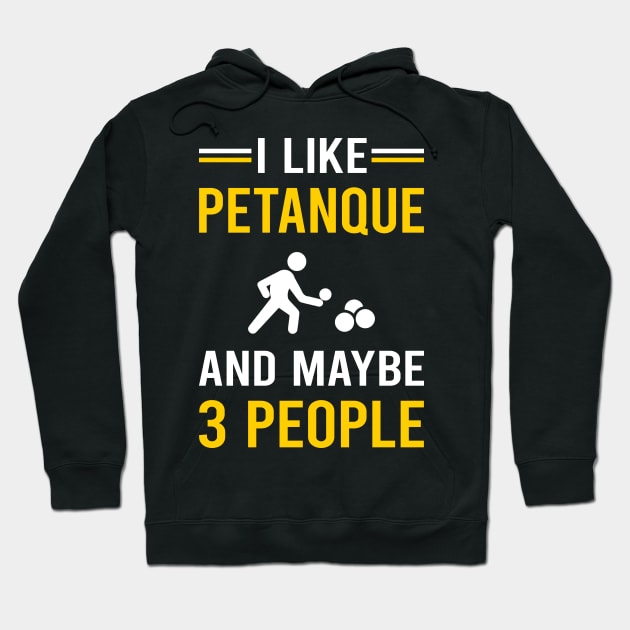 3 People Petanque Hoodie by Good Day